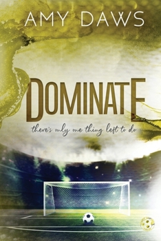 Dominate - Book #5 of the Harris Brothers