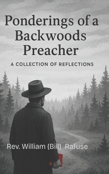 Pondering of a Backwoods Preacher