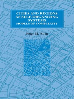 Hardcover Cities and Regions as Self-Organizing Systems: Models of Complexity Book