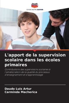 Paperback L'apport de la supervision scolaire dans les écoles primaires [French] Book