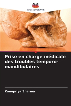 Prise en charge médicale des troubles temporo-mandibulaires