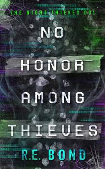 Paperback No Honor Among Thieves (The Night Thieves) Book