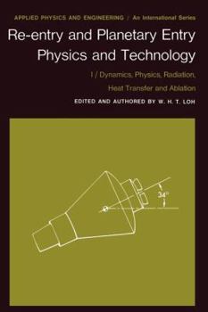 Paperback Re-Entry and Planetary Entry Physics and Technology: I / Dynamics, Physics, Radiation, Heat Transfer and Ablation Book