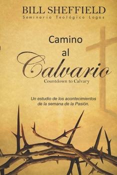 Paperback Camino al Calvario: Countdown to Calvary [Spanish] Book