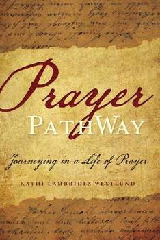 Hardcover Prayer Pathway: Journeying in a Life of Prayer Book
