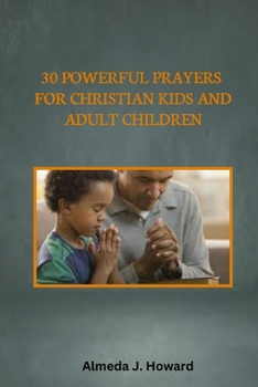 Paperback 30 Powerful Prayers for Christian Kids and Adult Children Book