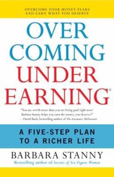 Paperback Overcoming Underearning: A Five-Step Plan to a Richer Life Book