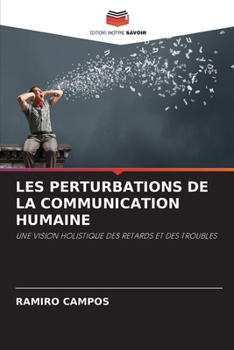Les Perturbations de la Communication Humaine