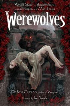 Paperback Werewolves: A Field Guide to Shapeshifters, Lycanthropes, and Man-Beasts Book