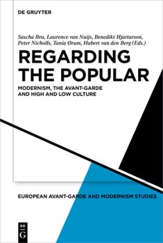 Hardcover Regarding the Popular: Modernism, the Avant-Garde and High and Low Culture Book