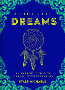 Hardcover A Little Bit of Dreams: An Introduction to Dream Interpretation Book