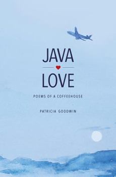 Paperback Java Love: Poems of a Coffeehouse Book
