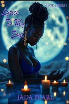 Paperback Lyrics To My Soul: Book Series I Book