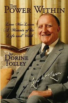 Paperback The Power Within: Leon MacLaren, A Memoir of His Life and Work Book