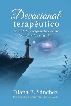 Paperback Devocional terapéutico: Levántate y resplandece desde lo profundo de tu alma [Spanish] Book