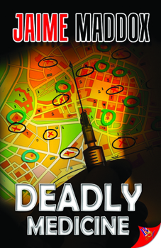 Deadly Medicine - Book #1 of the Deadly Medicine