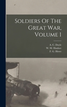 Hardcover Soldiers Of The Great War, Volume 1 Book