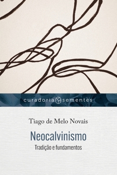 Paperback Neocalvinismo: Tradição e fundamentos [Portuguese] Book