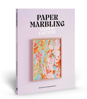 Paperback Paper Marbling: Learn in a Weekend Book