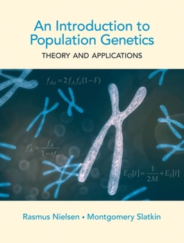 Hardcover An Introduction to Population Genetics: Theory and Applications Book