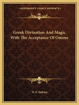 Paperback Greek Divination And Magic With The Acceptance Of Omens Book