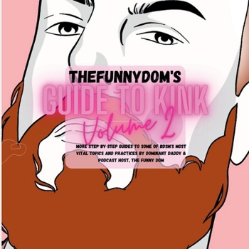 Paperback The Funny Dom's Guide To Kink Volume II Book