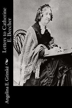 Paperback Letters to Catherine E. Beecher Book