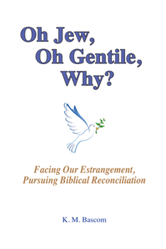 Paperback Oh Jew, Oh Gentile, Why? Book