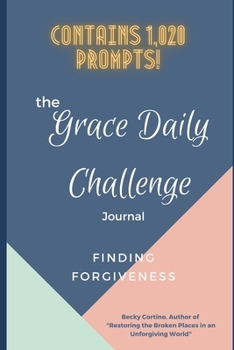 Paperback The Grace Daily Challenge Journal: Finding Forgiveness Book