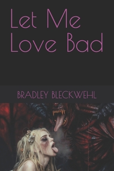 Let Me Love Bad (Supernatural Sex)