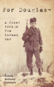 Paperback For Douglas - A Final Word on the Korean War Book