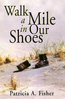 Walk a Mile in Our Shoes