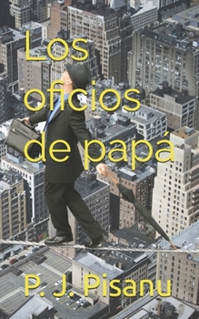 Paperback Los oficios de papá [Spanish] Book