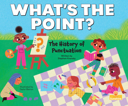 Library Binding What's the Point?: The History of Punctuation Book