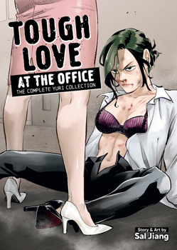 Paperback Tough Love at the Office: the Complete Yuri Collection Book