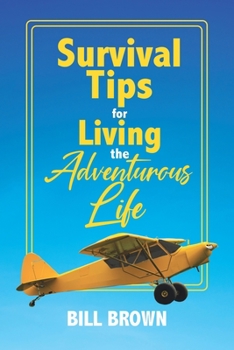 Paperback Survival Tips for Living the Adventurous Life Book