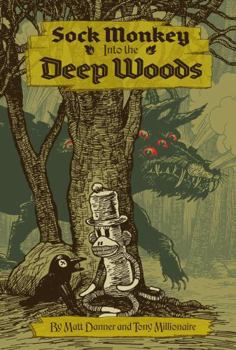 Hardcover Sock Monkey Into the Deep Woods Book