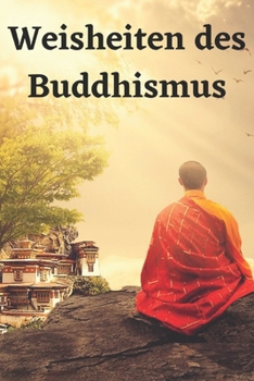 Paperback Weisheiten des Buddhismus: Ein Dossier der schönsten Sprüche und Zitate [German] Book