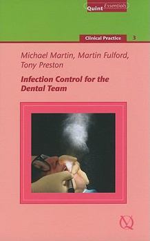 Infection Control For The Dental Team: Clinical Practice 3