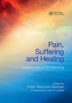 Paperback Pain, Suffering and Healing: Insights and Understanding Book