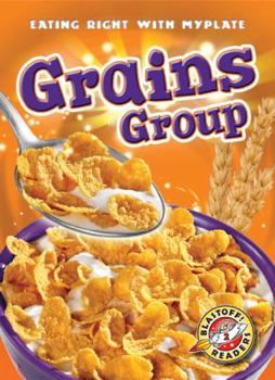 Grains Group - Book  of the Eating Right with MyPlate