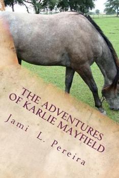 Paperback The Adventures Of Karlie Mayfield: In The Beginning Book