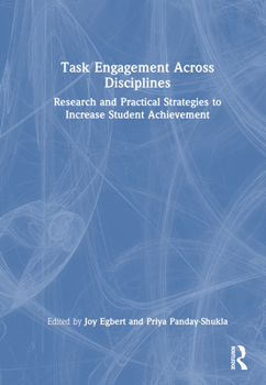 Hardcover Task Engagement Across Disciplines: Research and Practical Strategies to Increase Student Achievement Book