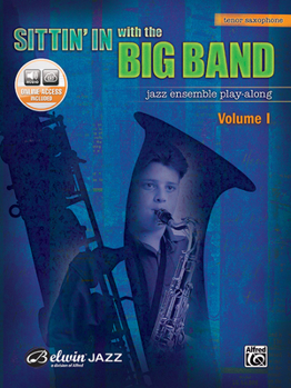 Paperback Sittin' in with the Big Band, Vol 1: Tenor Saxophone, Book & Online Audio [With CD] Book