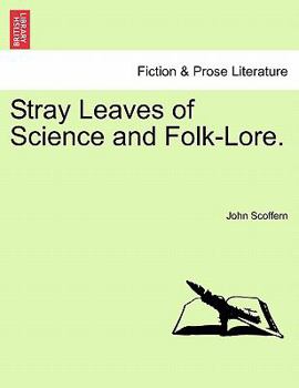 Paperback Stray Leaves of Science and Folk-Lore. Book