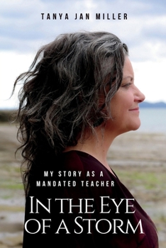 EYE OF A STORM: My Story As A Mandated Teacher