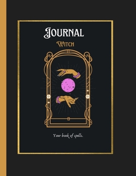 Witch Journal: Your Book of Spells