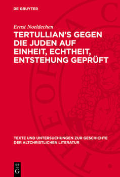 Hardcover Tertullian's Gegen Die Juden Auf Einheit, Echtheit, Entstehung Geprüft [German] Book
