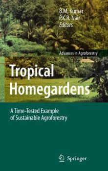 Paperback Tropical Homegardens: A Time-Tested Example of Sustainable Agroforestry Book