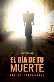 Paperback El día de tu muerte: ¿Estás preparado? [Spanish] Book